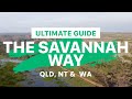 The Ultimate Savannah Way Road Trip Guide QLD WA Via NT Katherine Kakadu Outback Highlights The Ultimate Savannah Way Road Trip Guide QLD WA Via NT Katherine Kakadu Outback Highlights