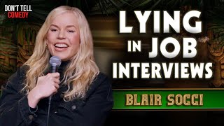 Lying in Job Interviews | Blair Socci | Stand Up Comedy