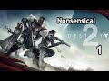 Nonsensical Destiny 2 #1