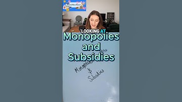 24 Monopolies and subsidies Part 1