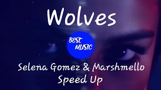 Wolves - Speed Up (Sped Up) | Nightcore