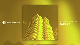 Back Up | House EDM Electronica | Music Maker JAM