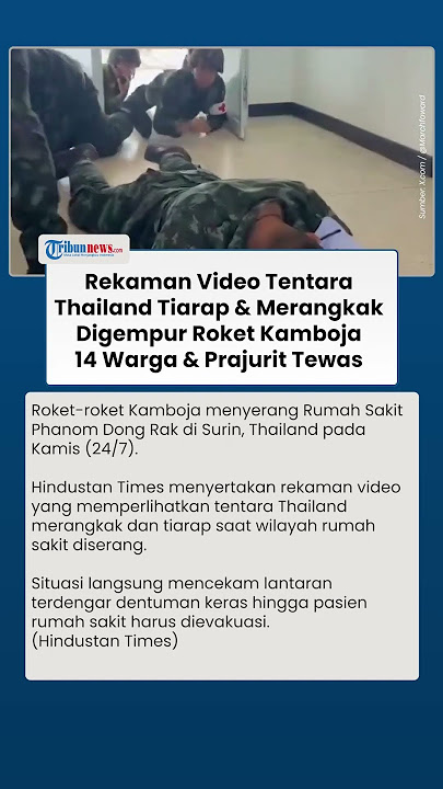 Detik-detik Mencekam Tentara Thailand Merangkak saat Digempur Kamboja, 14 Warga & Prajurit Tewas