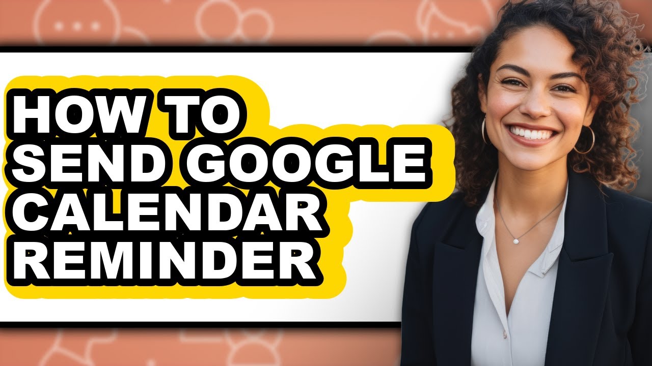 How to Send Google Calendar Reminder - Step by Step - YouTube