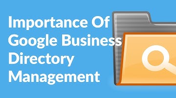 The Importance Of Google Business Directory Management