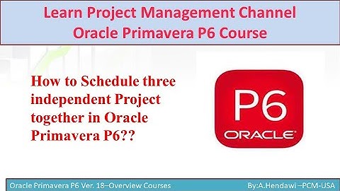 13-How to Schedule three independent Project together in Oracle Primavera P6