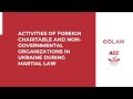Activities of foreign charitable and non-governmental organizations in Ukraine during martial law
