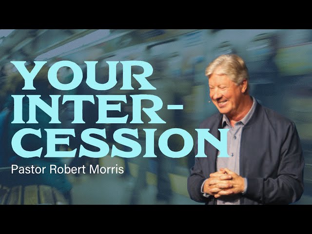 Gateway Church Live | “Your Intercession” by Pastor Robert Morris | May 18–19 class=