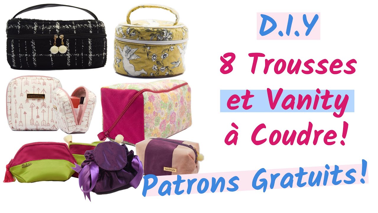 8 trousses de maquillage  et vanity à coudre soi-même - Patron Gratuit - Couture Facile Mimi