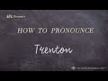 How to pronounce trenton real life examples