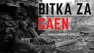 BITKA ZA CAEN, DRUGI SVJETSKI RAT, POSLJEDNJI HEROJI, Dokumentarni Film Sa Prevodom