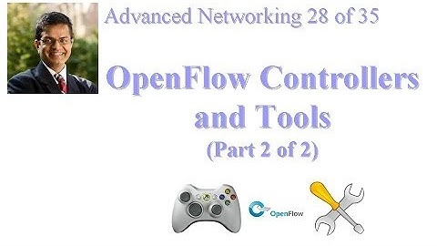 CSE 570-13-15B: OpenFlow Controllers and Tools (Part 2 of 2)