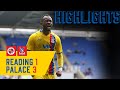 Reading 1-3 Crystal Palace | Match Highlights