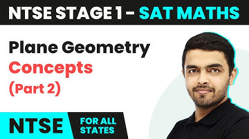 NTSE SAT (Maths) Stage 1 | Plane Geometry - Concepts | NTSE 2024-25