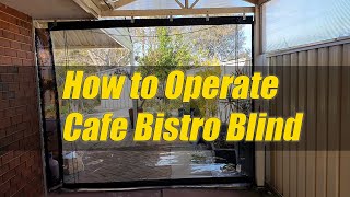 How to Operate Cafe Bistro Blinds