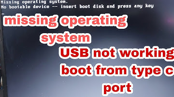 missing operating system|no Bootable device insert boot disk and press any key|format through type C