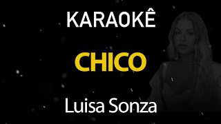 Chico - Luisa Sonza (Karaokê Version)