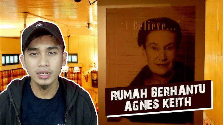 Rumah Berhantu Agnes Keith