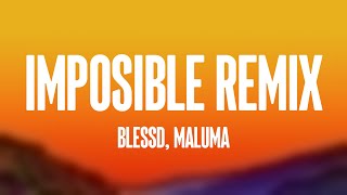 Imposible Remix - Blessd, Maluma [Letra] 🪳