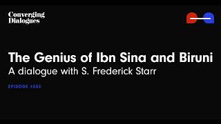 #333 - The Genius of Ibn Sina and Biruni: A Dialogue with S. Frederick Starr