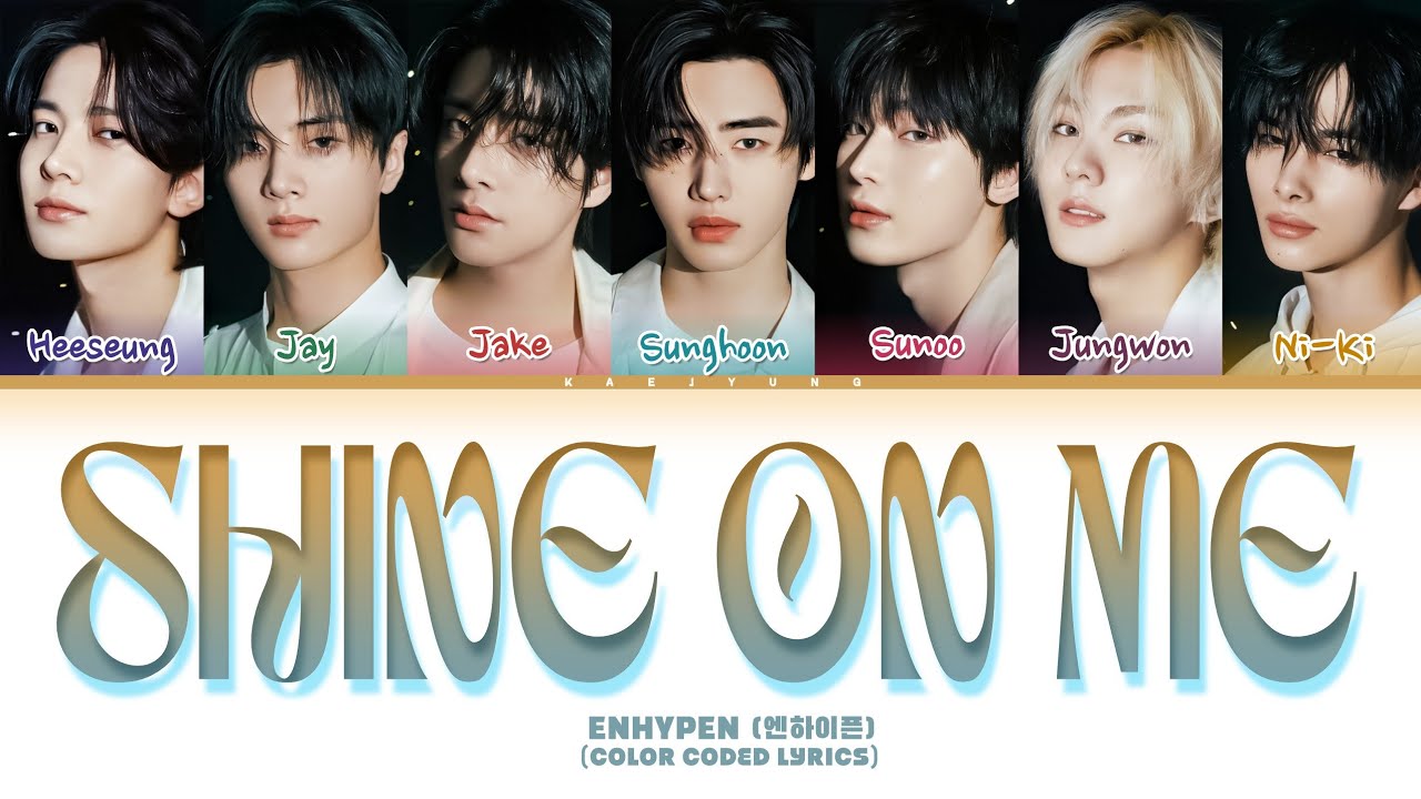 ENHYPEN (엔하이픈) 'Shine On Me' Lyrics
