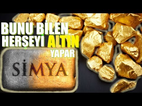 HER MADDEYİ ALTINA ÇEVİRME -SİMYA İLMİ VE TARİHİ - FELSEFE TAŞI