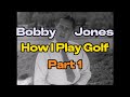 Bobby jones  comment je joue au golf  1931