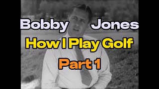 Bobby Jones  How I play Golf  1931