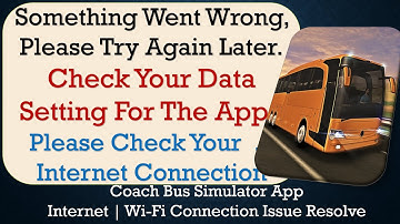 Coach Bus Simulator something went wrong please try again later problem solution