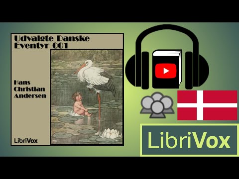 Udvalgte Danske Eventyr 001 by Hans Christian ANDERSEN read by Various | Full Audio Book