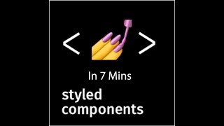 Getting started with Styled-Components in 7 minutes