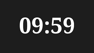 9 Minutes 59 Seconds Timer