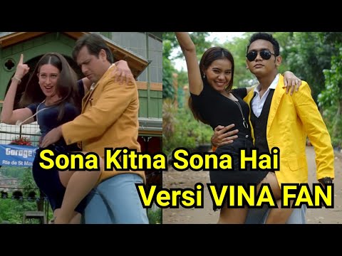 SONA KITNA SONA HAI - VINA FAN Version || Parodi India Versi Indonesia