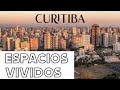 CURITIBA | ESPACIOS VIVIDOS