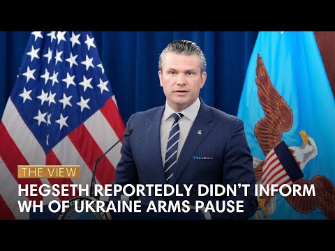 Hegseth Reportedly Didn’t Inform WH Of Ukraine Arms Pause | The View