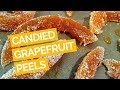 Candied Grapefruit Peels