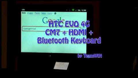 TeamWin HTC EVO 4G + CM7 + HDMI + Bluetooth Keyboard - pre alpha
