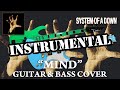 System of a Down "MIND" Guitar and Bass Cover (Instrumental)