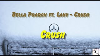 Bella Poarch ft  Lauv - Crush (Lyrics)