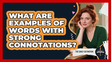 What Are Examples Of Words With Strong Connotations?