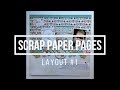 Scrap Paper Pages // Layout #1