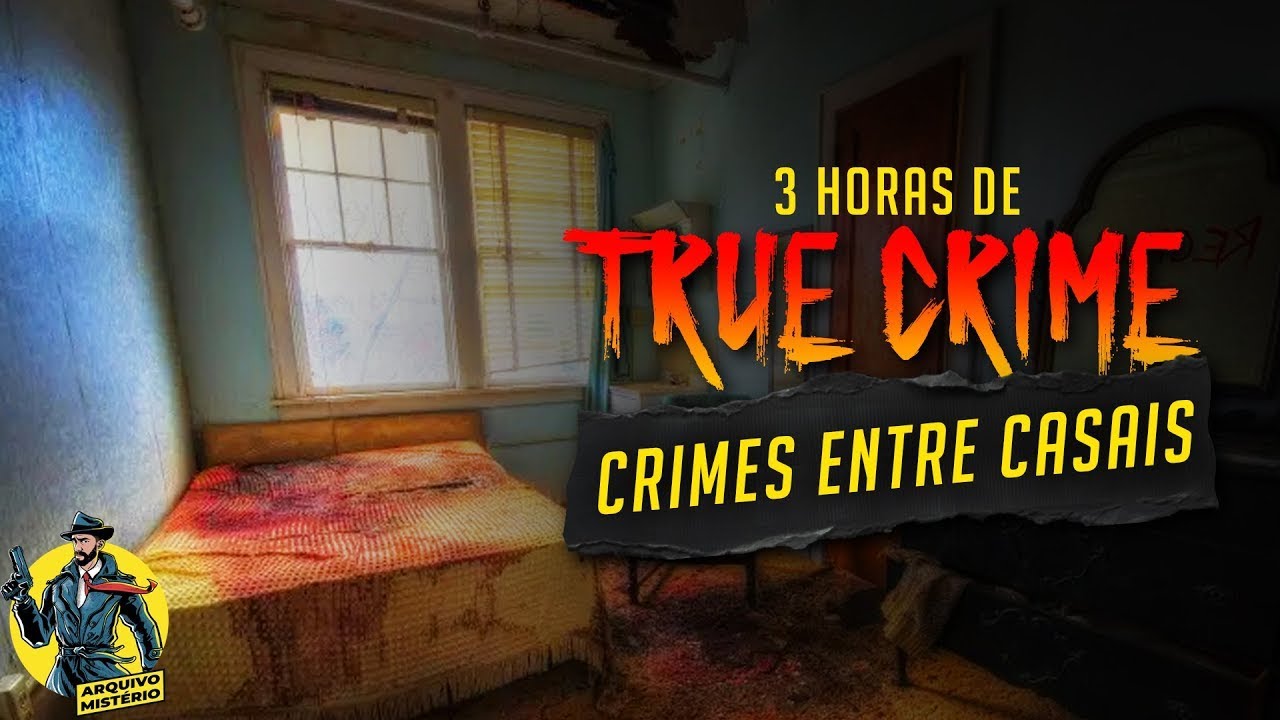 3 Horas de Casos Criminais | Crimes Entre Casais [Ep 04]