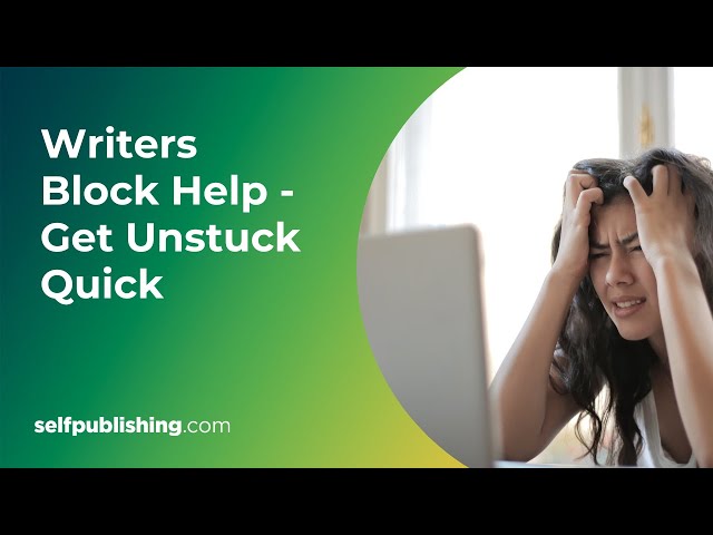 Blast Through Writer's Block: How to Get Unstuck