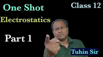 Electrostatics One Shot Video For Class 12  in Bengali Part 1