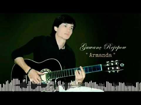 #Turkmen#Gitara#2020# Guwanch Rejepow - Armanda ( Acoustic version) 2020