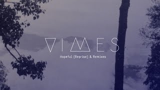 VIMES - Hopeful (Reprise)