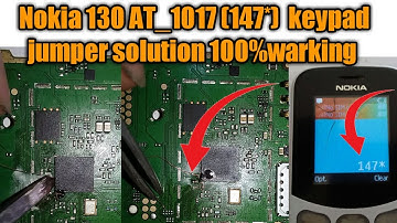 How to Nokia 130 at -1017 keypad 147* jumper problem solution 100%warking