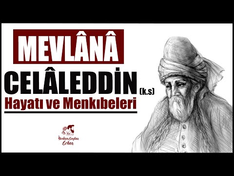 Mevlânâ Celâleddin'in Hayatı ve Menkıbeleri (k.s) | İbrahim Soydan Erden