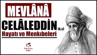 Mevlânâ Celâleddin'in Hayatı ve Menkıbeleri (k.s) | İbrahim Soydan Erden