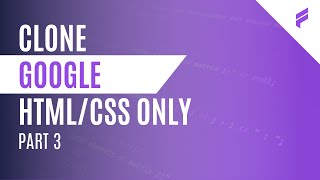 How to Clone Google Homepage with HTML/CSS - Part #03